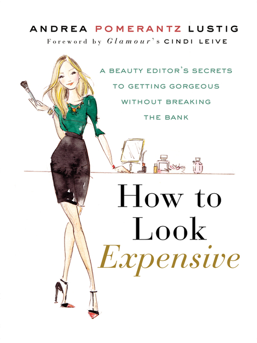 Title details for How to Look Expensive by Andrea Pomerantz Lustig - Available